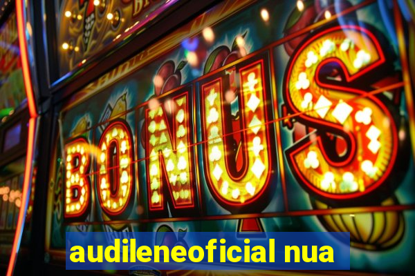 audileneoficial nua